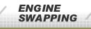 ENGINE SWAPPING